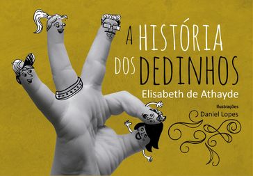 A história dos dedinhos - Elisabeth de Athayde