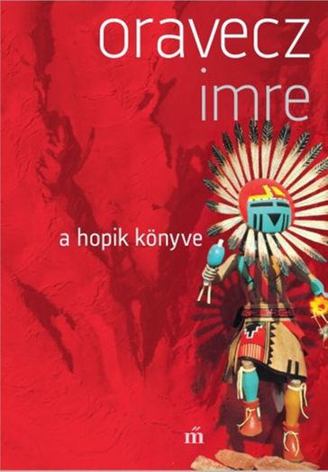 A hopik könyve - Imre Oravecz
