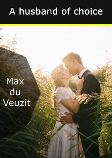 A husband of choice - Max Du Veuzit