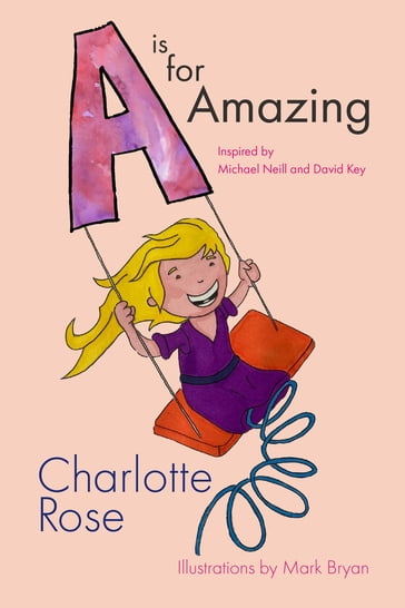 A is for Amazing - Charlotte Rose