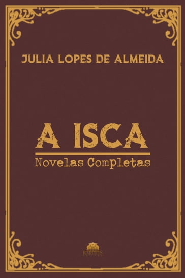 A isca - Júlia Lopes de Almeida