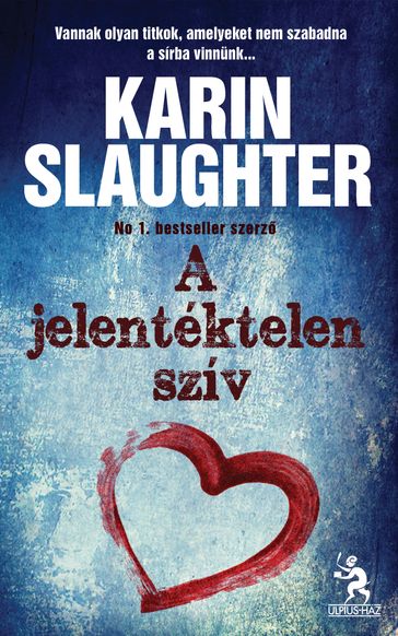 A jelentéktelen szív - Karin Slaughter