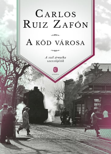 A köd városa - Carlos Ruiz Zafon