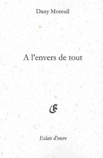 A l'envers de tout - Dany Moreuil