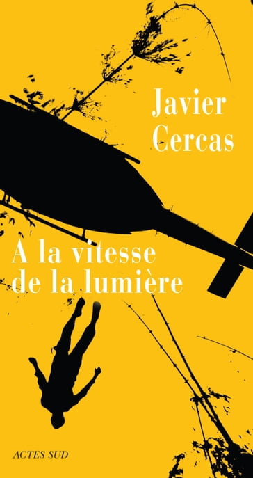 A la Vitesse de la lumière - Javier Cercas