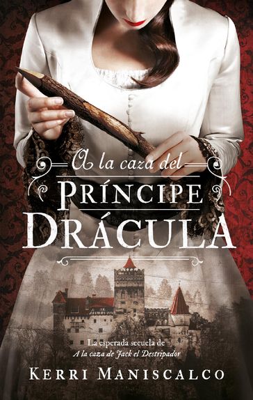 A la caza del príncipe Drácula - Kerri Maniscalco