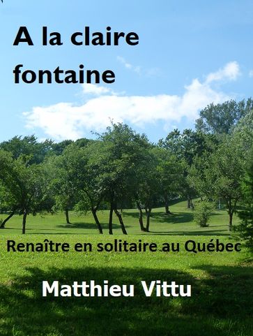 A la claire fontaine - Matthieu Vittu