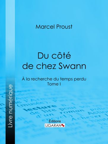 A la recherche du temps perdu - Marcel Proust - Ligaran