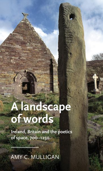 A landscape of words - Amy C. Mulligan - Anke Bernau - David Matthews - James Paz