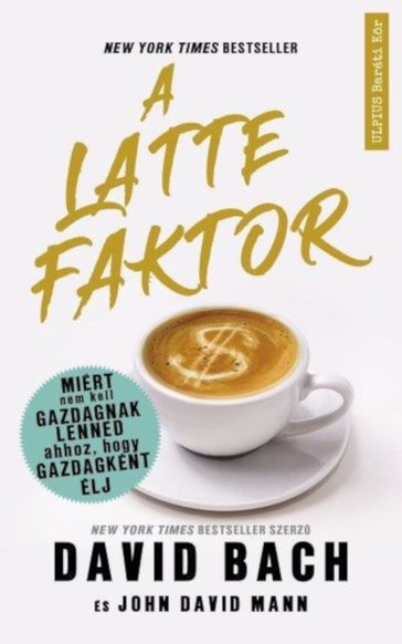 A latte faktor - David Bach - John David Mann