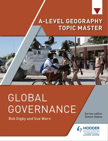 A-level Geography Topic Master: Global Governance - Digby Bob - Sue Warn - Simon Oakes