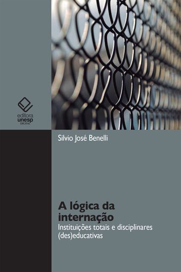 A lógica da internação - Silvio José Benelli