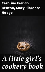 A little girl s cookery book