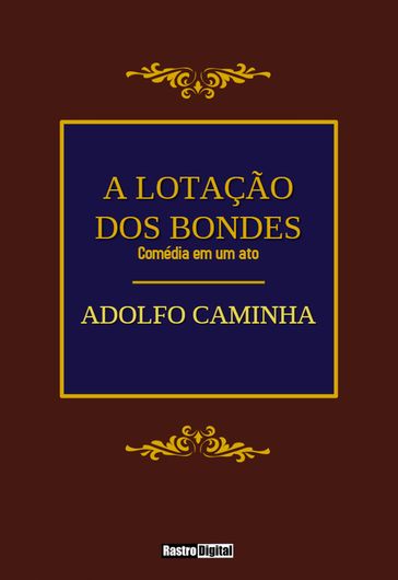 A lotação do bondes - Adolfo Caminha