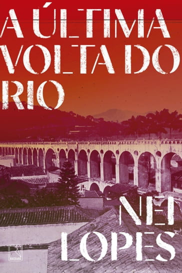 A última volta do Rio - Nei Lopes