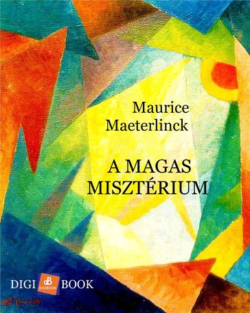 A magas misztérium - Maurice Maeterlinck