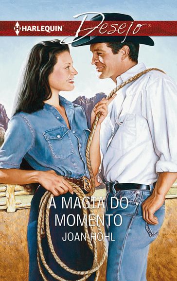 A magia do momento - Joan Hohl