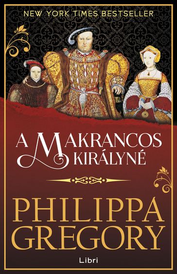 A makrancos királyné - Philippa Gregory