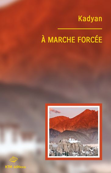 A marche forcée - Kadyan