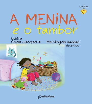 A menina e o tambor - Sonia Junqueira