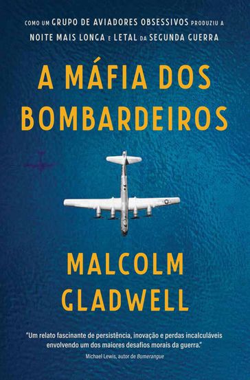 A máfia dos bombardeiros - Malcolm Gladwell