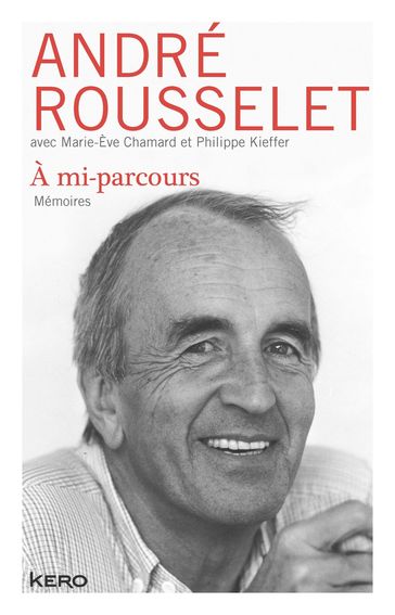 A mi-parcours - André Rousselet - Marie-eve Chamard - Philippe Kieffer