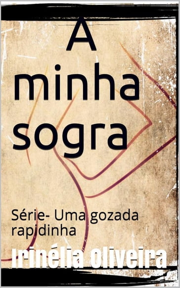 A minha sogra - Irinélia Oliveira