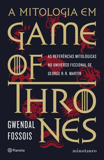 A mitologia em Game of Thrones - Gwendal Fossois