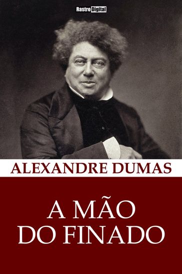 A mão do finado - Alexandre Dumas