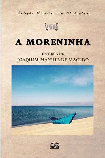 A moreninha - Celso Possas Junior - Joaquim Manuel de Macedo