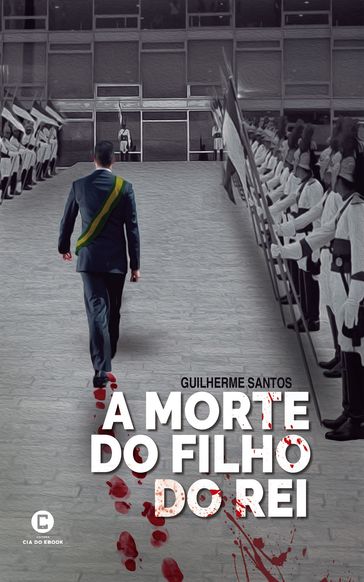 A morte do filho do rei - Guilherme Santos