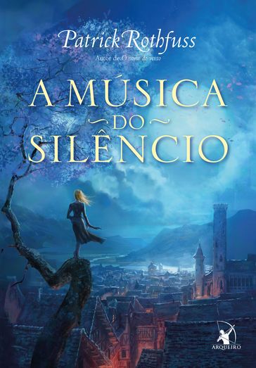 A música do silêncio - Patrick Rothfuss