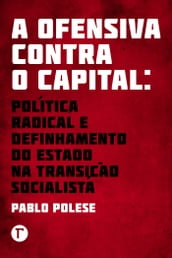 A ofensiva contra o capital