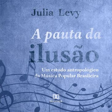 A pauta da Ilusão - Julia Elizabeth Volpato de Almeida Levy