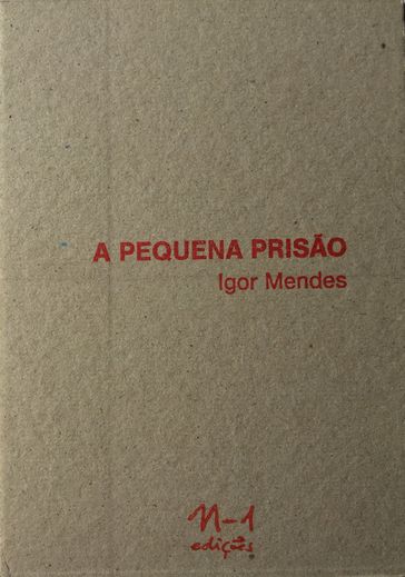 A pequena prisão - IGOR MENDES