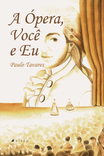 A Ópera, Você e Eu - Paulo Tavares