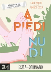 A piedi nudi. Nuova ediz.