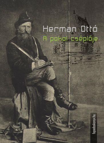 A pokol cséplje - Herman Ottó