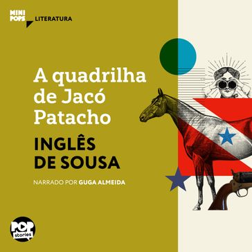 A quadrilha de Jacó Patacho - Pop Stories - Inglês de Sousa
