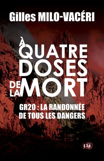 A quatre doses de la mort - Gilles Milo-Vacéri