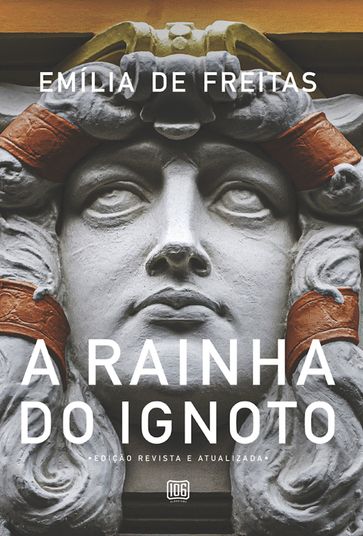 A rainha do Ignoto - Emília Freitas