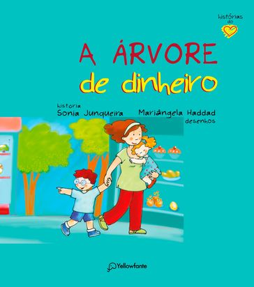 A árvore de dinheiro - Sonia Junqueira