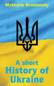 A short History of Ukraine