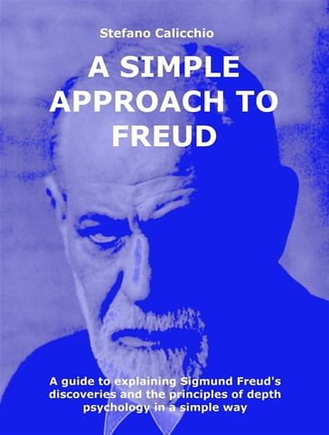 A simple approach to Freud - Stefano Calicchio