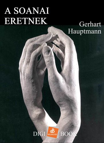 A soanai eretnek - Gerhard Hauptmann