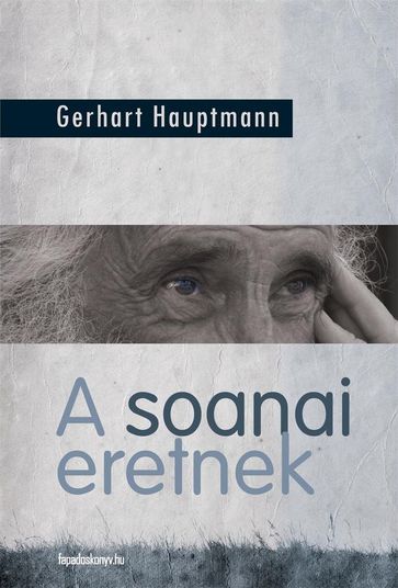 A soanai eretnek - Gerhart Hauptmann