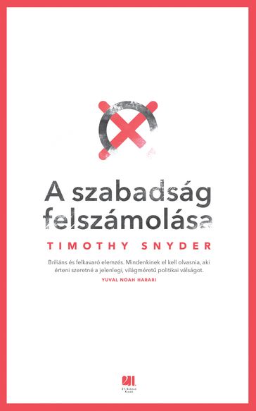 A szabadság felszámolása - Timothy Snyder