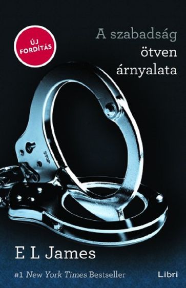 A szabadság ötven árnyalata - E. L. James