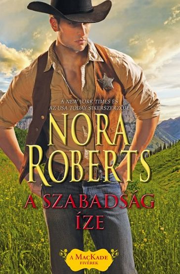 A szabadság íze - Nora Roberts