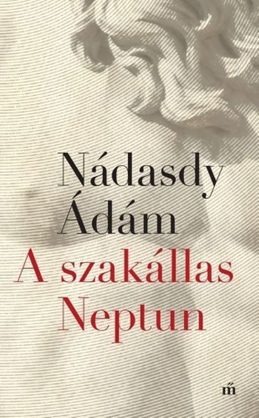 A szakállas Neptun - Nádasdy Ádám